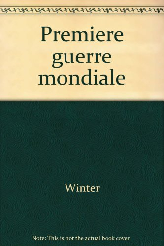 La Première Guerre mondiale