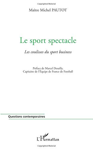 Le sport spectacle : les coulisses du sport business