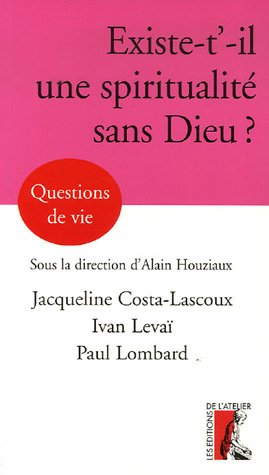Peut-il y avoir une spiritualité sans Dieu ?