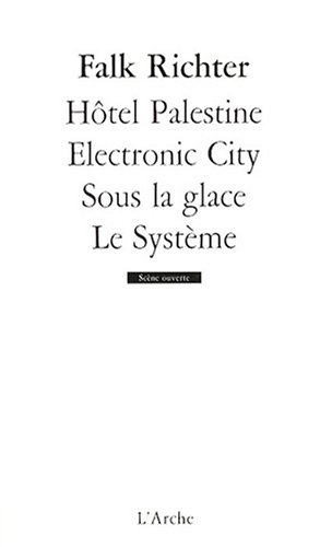 Hôtel Palestine. Electronic city. Sous la glace