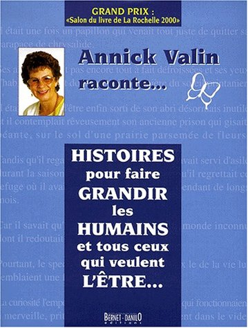 Histoires pour faire grandir les humains et tous ceux qui veulent l'être