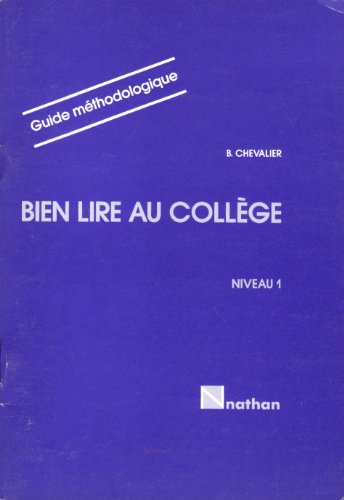 Bien lire au collège : niveau 1, guide méthodologique