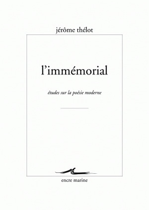 L'immémorial : études sur la poésie moderne