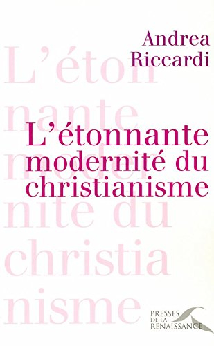 L'étonnante modernité du christianisme