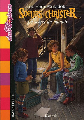 Les enquêtes des soeurs Christer. Vol. 1. Le secret du manoir