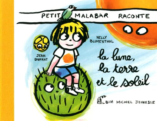 Petit Malabar raconte la lune, la terre et le soleil