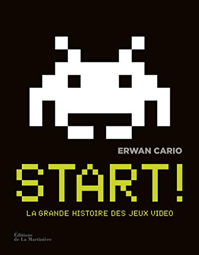 Start ! : la grande histoire des jeux vidéo