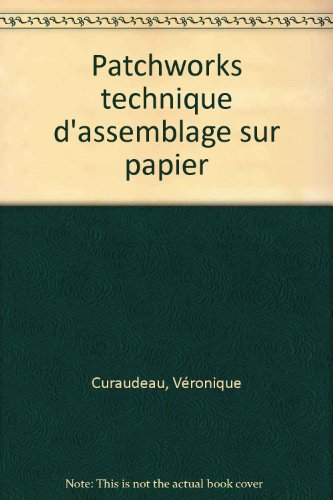 Patchworks, technique d'assemblage sur papier