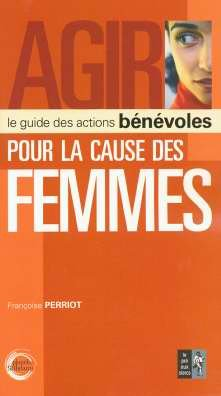 Agir pour la cause des femmes : le guide des actions bénévoles