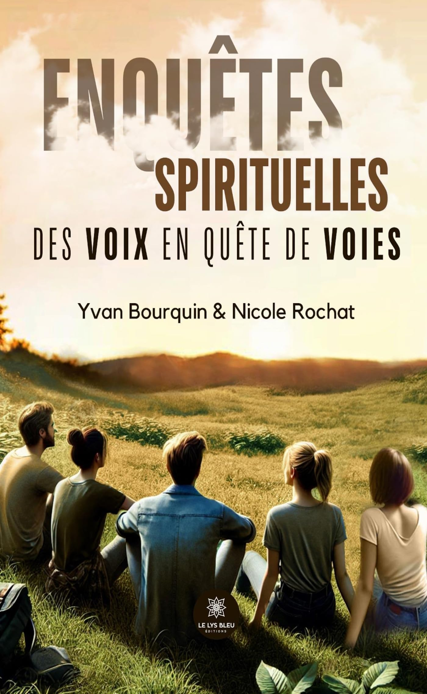 Enquêtes spirituelles : Des voix en quête de voies