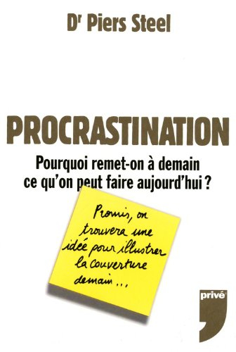 Procrastination : pourquoi remet-on à demain ce qu'on peut faire aujourd'hui ?