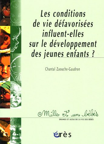 Les conditions de vie défavorisées influent-elles sur le développement des jeunes enfants ? : bilan 
