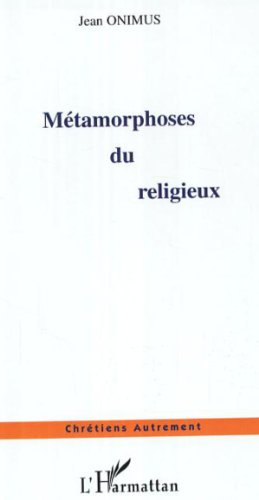 Métamorphose du religieux