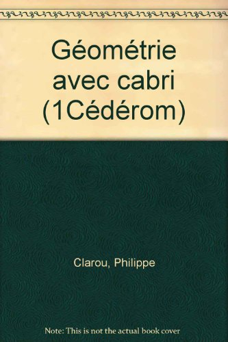 Géométrie avec Cabri : scénarios pour le lycée
