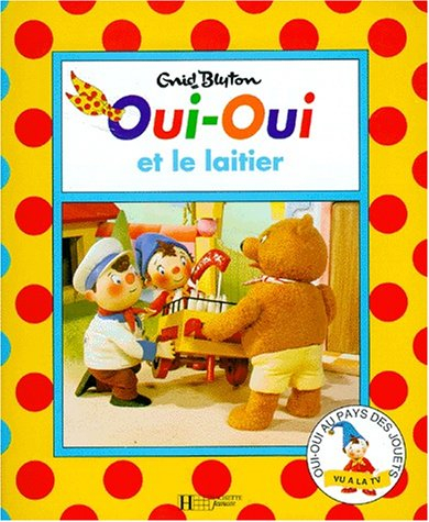 Oui-Oui et le laitier