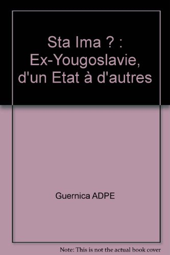 Sta ima ? : ex-Yougoslavie, d'un Etat à d'autres
