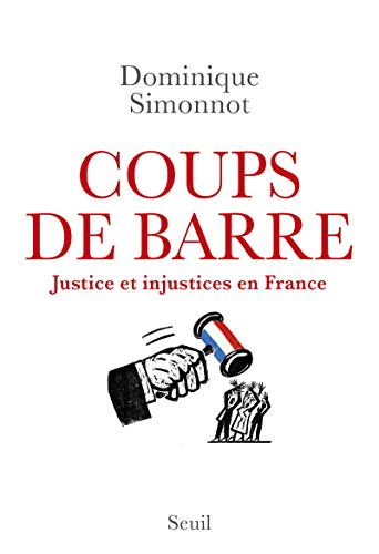 Coups de barre : justices et injustices en France