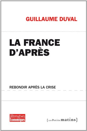 La France d'après : rebondir après la crise