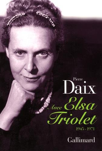 Avec Elsa Triolet : 1945-1971