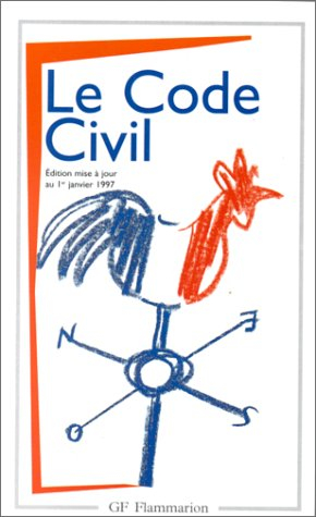 Le Code civil : textes antérieurs et version actuelle
