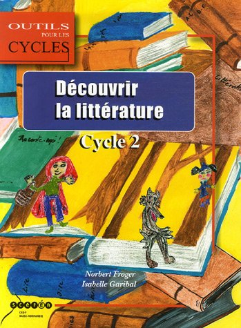 Découvrir la littérature, cycle 2