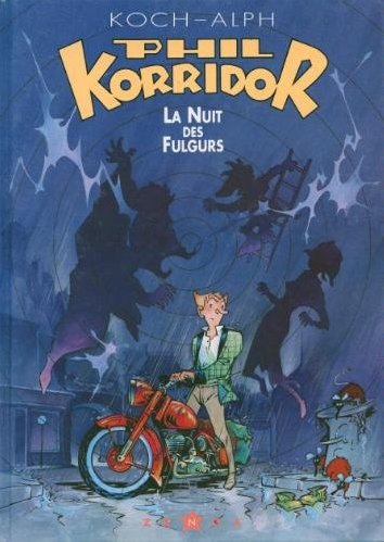 Phil Korridor. Vol. 1. La Nuit des fulgurs