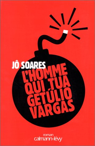 L'homme qui tua Getulio Vargas