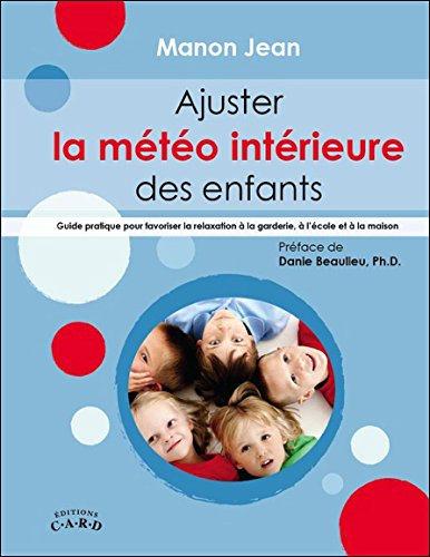 Ajuster la météo intérieure des enfants : guide pratique pour favoriser la relaxation à la garderie,