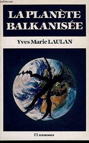 La Planète balkanisée