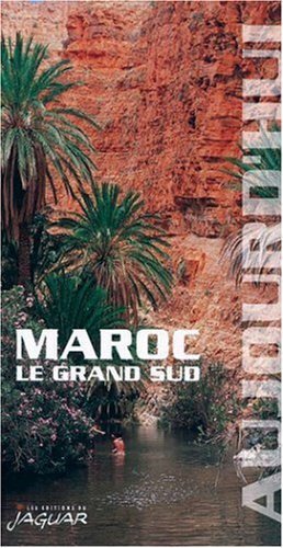 Maroc : le grand Sud