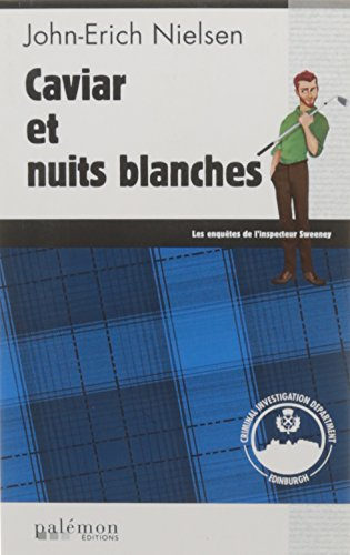 Les enquêtes de l'inspecteur Sweeney. Vol. 3. Caviar et nuits blanches