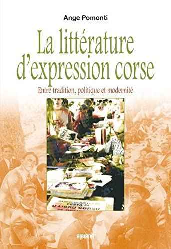 La littérature d'expression corse : entre tradition, politique et modernité