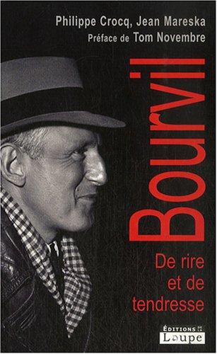 Bourvil : de rire et de tendresse
