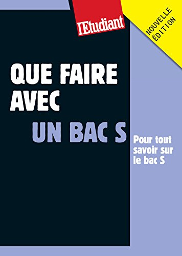 Que faire avec un bac S : l'après-bac se prépare avant le bac !