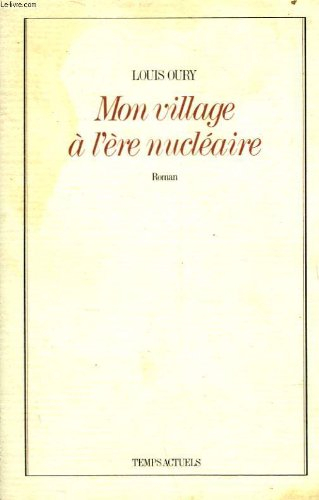 Mon village à l'ère nucléaire
