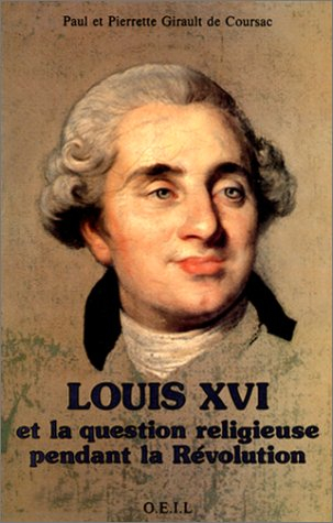Louis XVI et la question religieuse pendant la Révolution