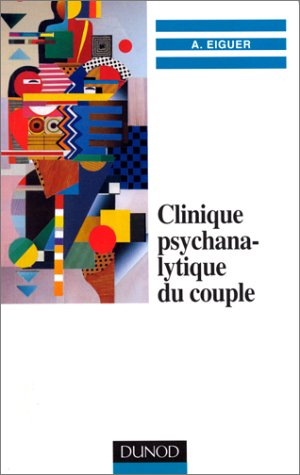 Clinique psychanalytique du couple