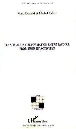 Les situations de formation entre savoirs, problèmes et activités