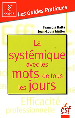 La systémique avec les mots de tous les jours : changer en douceur