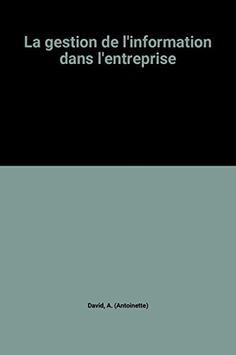 La gestion de l'information dans l'entreprise