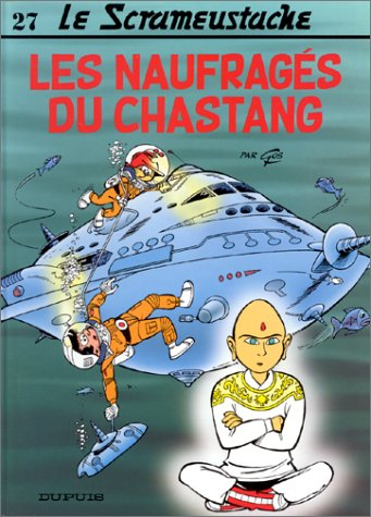 Le Scrameustache. Vol. 27. Les naufragés du Chastang