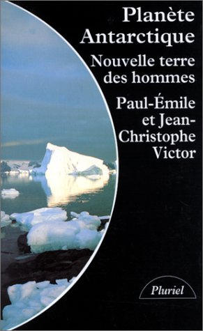 Planète antarctique : nouvelle Terre des hommes