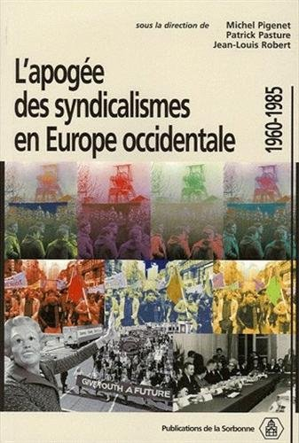 L'apogée des syndicalismes en Europe occidentale : 1960-1985