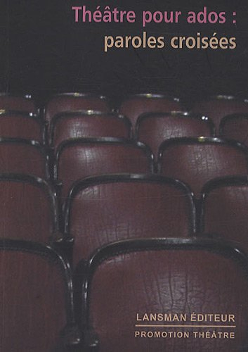 Théâtre pour ados : paroles croisées