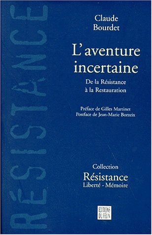 L'aventure incertaine : de la Résistance à la restauration