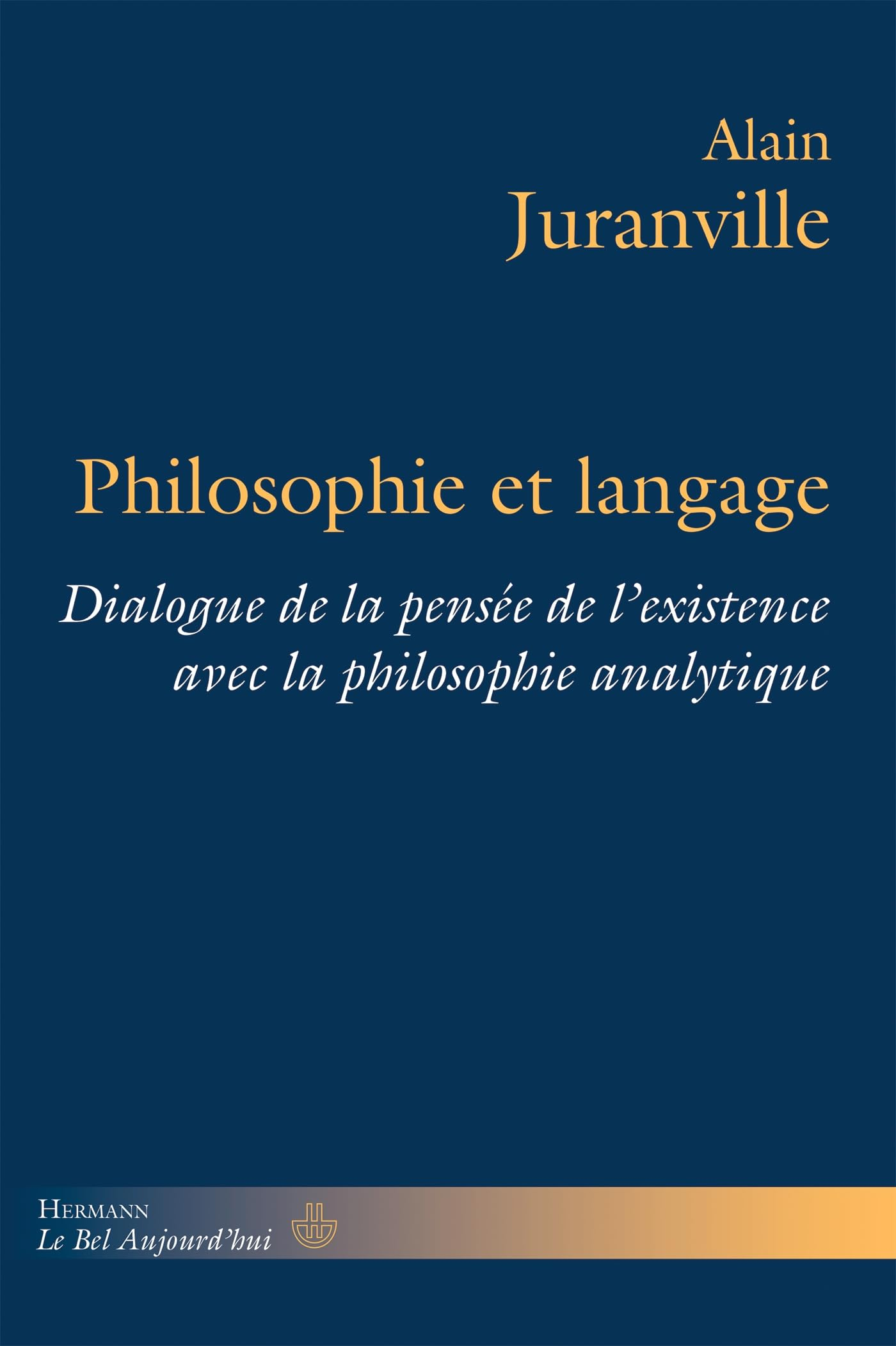 Philosophie et langage : dialogue de la pensée de l'existence avec la philosophie analytique. Vol. 1