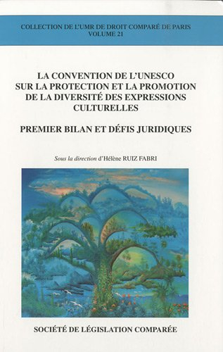 La Convention de l'Unesco sur la protection et la promotion de la diversité des expressions culturel