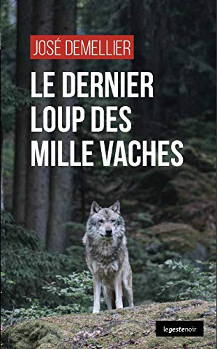 Le dernier loup des Millevaches