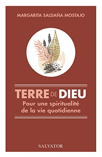 Terre de Dieu : pour une spiritualité de la vie quotidienne