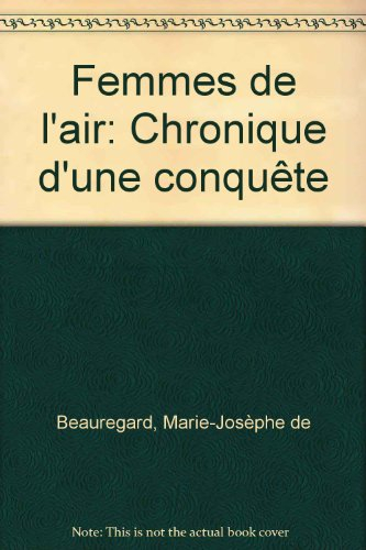 Femmes de l'air : chronique d'une conquête